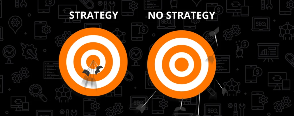 Two targets side by side. One says Strategy and the other says No Strategy. The Strategy target is full of arrows while the No Strategy target has none.